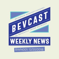 Bevcast Weekly News : BWN001