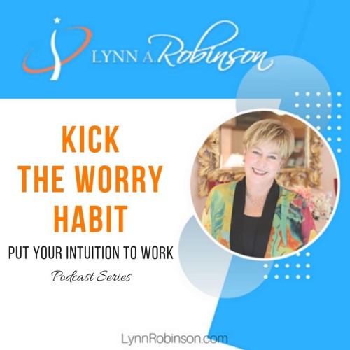 Kick the Worry Habit
