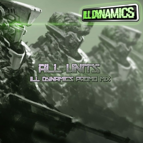 All Units [100% Ill Dynamics Promo Mix]