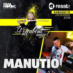 Manutio @ Its All About Music - Reset Club - 15.12.2018