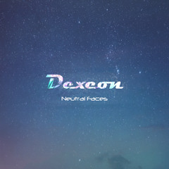 Dexeon - Neutral Faces