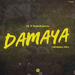 JB x DuploImpacto - Damaya  (Original Mix)