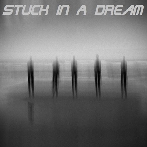 Stuck In A Dream