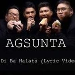 Agsunta - Di Ba Halata (Lyrics)