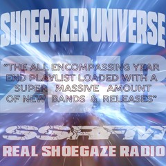 REAL SHOEGAZE RADIO  | SHOEGAZER UNIVERSE 2018 | SSRFM | Shoegazer Sanctuary Radio