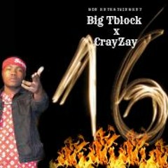 Big Tblock x CrayZay - 16