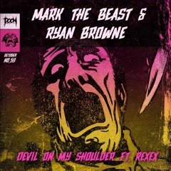 Mark the Beast & Ryan Browne - Devil On My Shoulder (feat. REXEX)