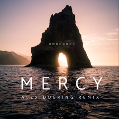 Free Download: UNDERHER - Mercy (Alex Doering Remix)