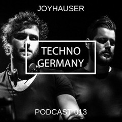 Joyhauser - Techno Germany Podcast 013