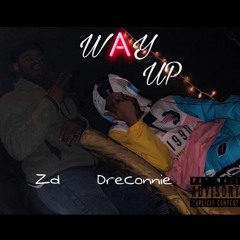 The Way up ft. DreConnie [PROD . A1kindoe]