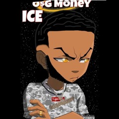 O$G Money ICE (rough mix)