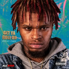Keeno Cuhh - Get Ya Roll On
