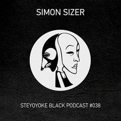 Simon Sizer - Steyoyoke Black Podcast #038