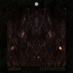 Podcast 005 - AZIDAX