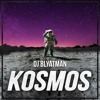 DJ Blyatman - Kosmos DJ Blyatman - Kosmos