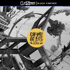 CloZee - Black Panther - Gnome Beats Remix