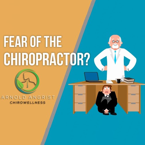 Debunking the Fears and Concerns of Chiropractic Care with Dr. Arnold Angrist