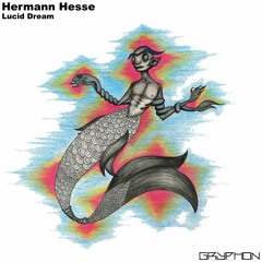 Hermann Hesse - Lucid Dream (Original Mix)