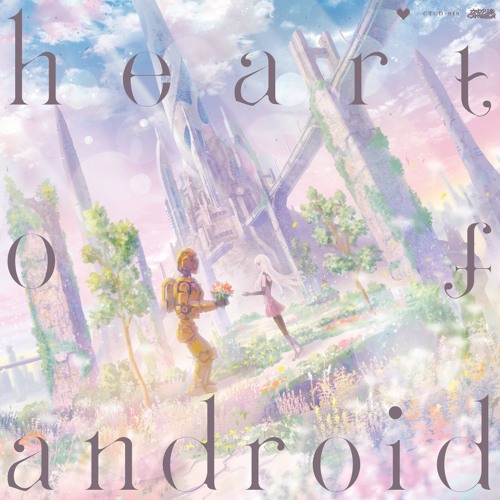 CTCD-018 | heart of android (Crossfaded-demo)