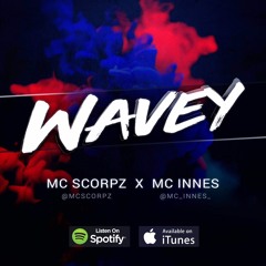 Mc Scorpz x Mc Innes x Dj Fuzz - Wavey