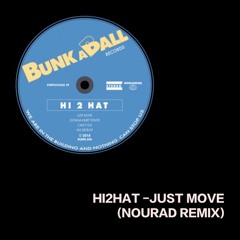Hi2Hat - Just Move (Nourad Remix) FREE DOWNLOAD
