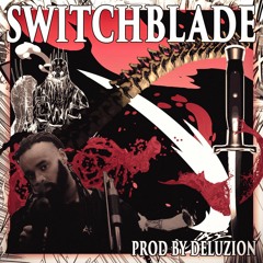 Tony Lxve - Switchblade (Prod. Deluzion) [DJ LACKSWAG EXCLUSIVE]