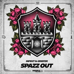 INFEKT & Griefer - Spazz Out