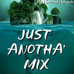 Just Anotha' Mix
