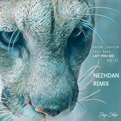 Anton Ishutin Ft. Ange - Let You Go (Nezhdan Remix)