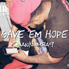 QuanNumba9- Gave 'Em Hope