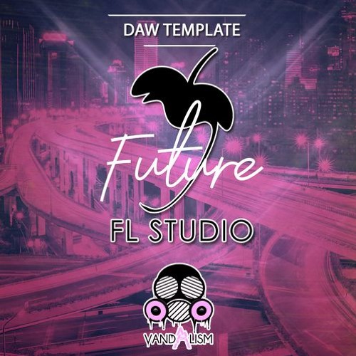 Vandalism FL Studio Future FL STUDiO TEMPLATE-FLARE