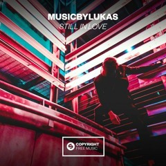 MusicbyLUKAS - Still In Love (Sybranax Remix)