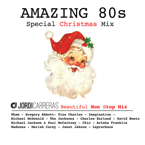 Stream JORDI CARRERAS - Amazing 80s (Special Christmas Mix) by JORDI  CARRERAS The Maestro | Listen online for free on SoundCloud