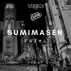 Sumimasen [すみません] feat. Alfred Banks