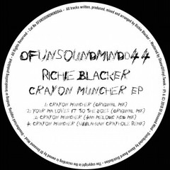 Richie Blacker - Crayon Muncher (Original Mix)