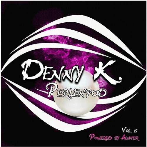 Denny.K . Perlenpod. Vol.15