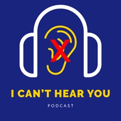 Stream I Can’t Hear You music | Listen to songs, albums, playlists