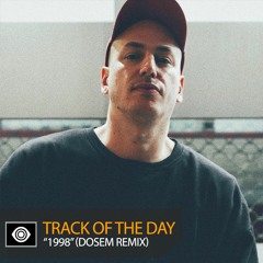 Track of the Day: Binary Finary “1998” (Dosem Remix)