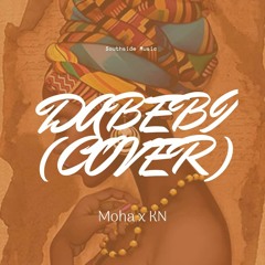Moha x KN - Dabebi Cover (Mr Eazi ft. King Promise & Maleek Berry)