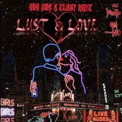 LUST N LOVE HUR DON FT CLOUT NATE