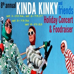 KINDA KINKY and friends (S2) @ Eagles Club #34   12-14-18
