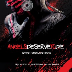 Paul Elstak Ft. Radiate & Beatstream - Angels Deserve To Die (Never Surrender Remix)