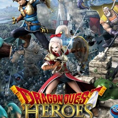 Dragon Quest Heroes-Are You a Loser (IX)