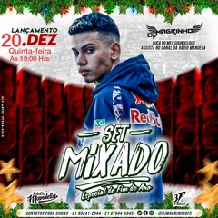 Set Mixado Especial De Fim De Ano ((DJ MAGRINHO))
