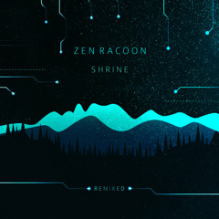 Zen Racoon - Shrine (Floating Machine Remix)