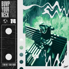 Bump Your Neck Radio #74 - 18/12/2018