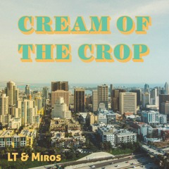 Cream of the Crop (prod. Miros)