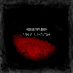 Pain Is A Phantom