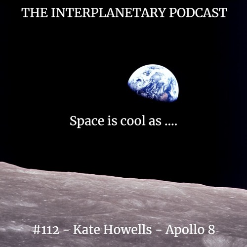 #112 - Kate Howells - Apollo 8