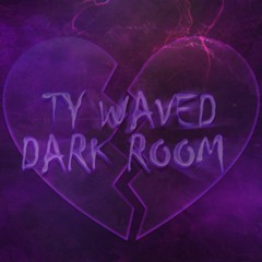 Ty Waved - Dark Room (Prod. By Kiwi)